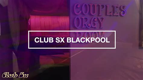 swingers clubs in blackpool|Club Sx in Blackpool, Lancashire, England 